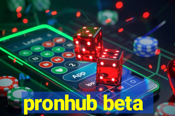 pronhub beta